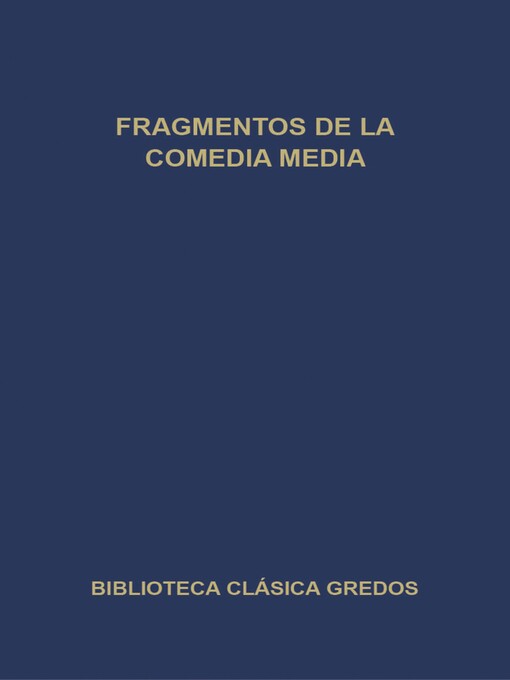 Title details for Fragmentos de la comedia media by Varios autores - Available